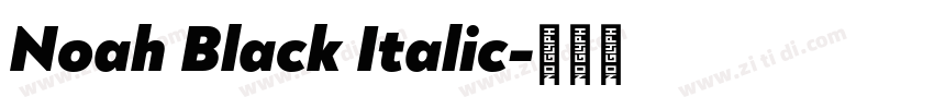 Noah Black Italic字体转换 Noah Black Italic字体转换